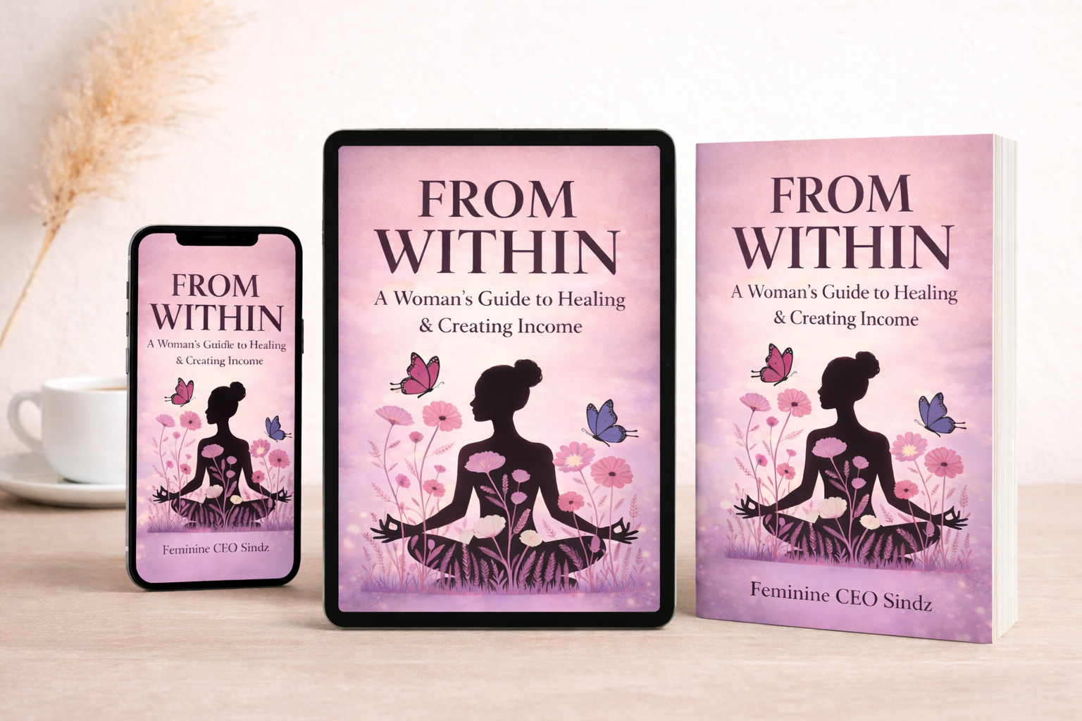 Within You - A Woman’s Guide to Healing and Creating Income